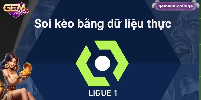 5 Mẹo Soi Kèo Ligue 1 Giúp Bạn Không Bị "Lùa Gà" Khi Cá Cược Dẹp tình cảm qua một bên và soi kèo bằng dữ thiệu thực tế