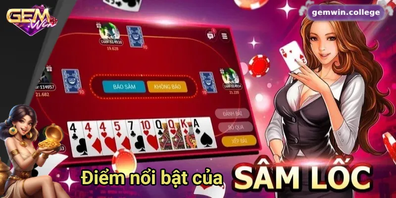 Khám Phá Sức Hấp Dẫn Của Game Bài Sâm Lốc Trên Gemwin Điểm nổi bật của game bài sâm lốc online