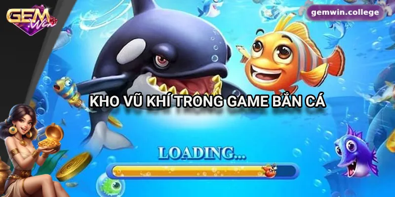 Khám Phá Bắn Cá Vui Gemwin: Cách Chơi Và Bí Kíp Thắng Lớn Giới thiệu kho vũ khí trong game bắn cá vui