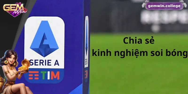 Hướng Dẫn Cách Đọc Và Soi Kèo Serie A Hiệu Quả Cho Người Mới Kinh nghiệm soi kèo hiểu quả từ cao thủ