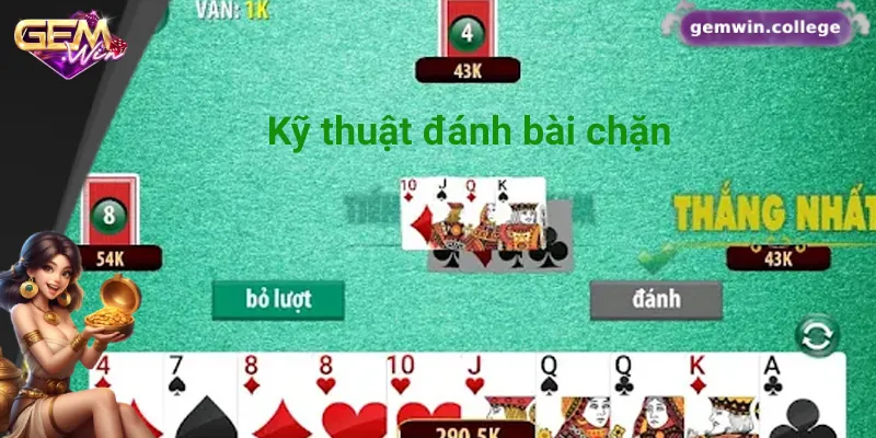 Mẹo Chơi Tiến Lên Miền Nam Luôn Thắng Trên Gemwin Kỹ thuật đánh bài chặn làm chủ cuộc chơi