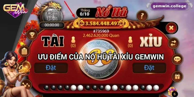 Top Bí Kíp Chơi Nổ Hũ Tài Xỉu Giúp Tăng Tỷ Lệ Thắng Những ưu điểm của nổ hũ tài xỉu Gemwin