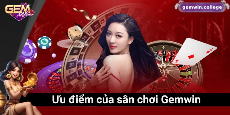 Giới Thiệu Gemwin – Cổng Game Uy Tín, Ưu Đãi Khủng Mỗi Ngày Những ưu điểm của sân chơi Gemwin