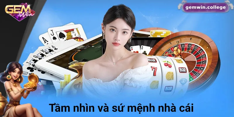 Giới Thiệu Gemwin – Cổng Game Uy Tín, Ưu Đãi Khủng Mỗi Ngày Tầm nhìn dài hạn và sứ mệnh của nhà cái Gemwin